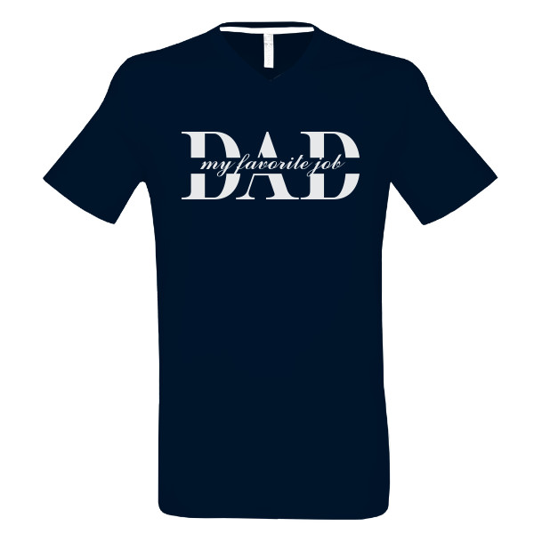 T-shirt Dad - my favorite job